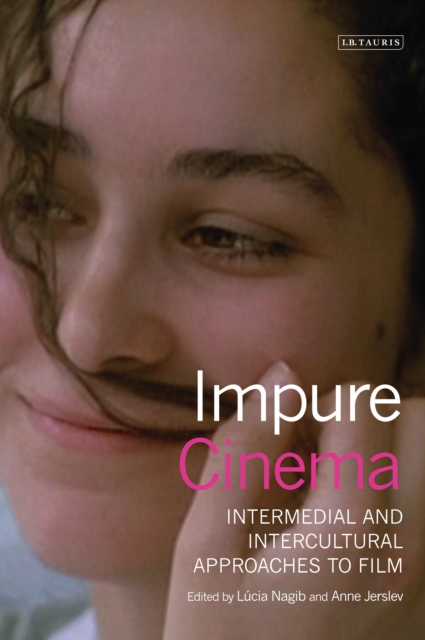 Impure Cinema : Intermedial and Intercultural Approaches to Film, EPUB eBook