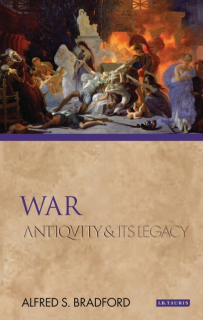 War : Antiquity and its Legacy, EPUB eBook