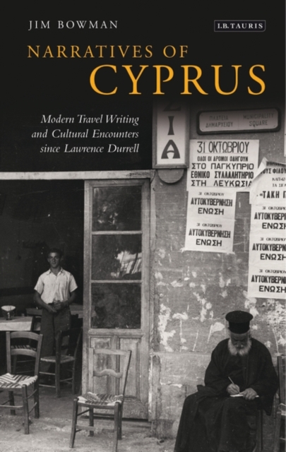 Narratives of Cyprus : Modern Travel Writing and Cultural Encounters Since Lawrence Durrell, EPUB eBook