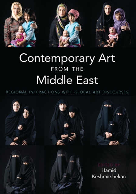 Contemporary Art from the Middle East : Regional Interactions with Global Art Discourses, EPUB eBook