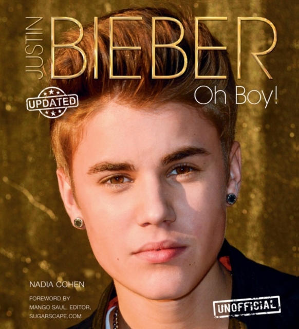Justin Bieber : Oh Boy!, Hardback Book