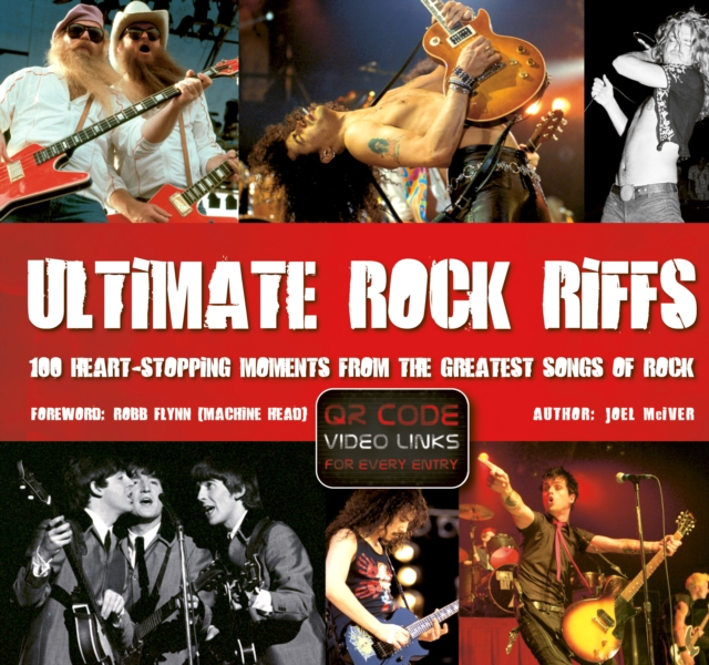 Ultimate Rock Riffs : 100 Heart-Stopping Opening Riffs from the Greatest Songs of Rock, Paperback / softback Book