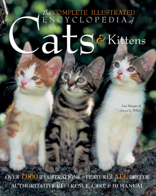 The Complete Illustrated Encyclopedia of Cats & Kittens, Hardback Book