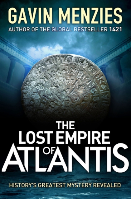 The Lost Empire of Atlantis : History's Greatest Mystery Revealed, EPUB eBook