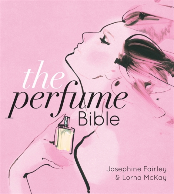 The Perfume Bible, Hardback Book
