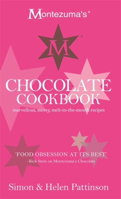 Montezuma's Chocolate Cookbook: Marvellous, messy, melt-in-the-mouth recipes, Hardback Book