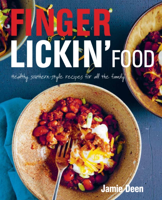 Finger Lickin' Food: Healthy family recipes from the American south, Hardback Book