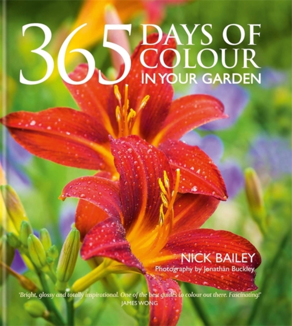 365 Days of Colour In Your Garden, Hardback Book