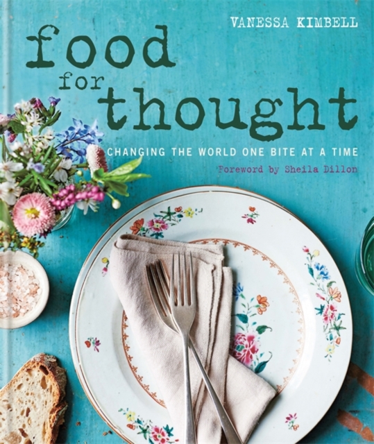 Food for Thought: Changing the world one bite at a time, Hardback Book