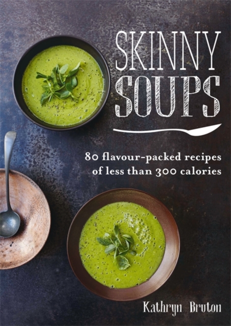 Skinny Soups, Paperback / softback Book