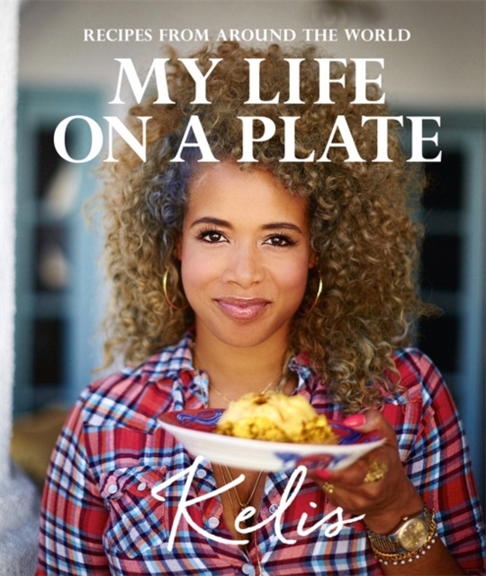 My Life on a Plate : My Life on a Plate: Favourite recipes from around the world, Hardback Book