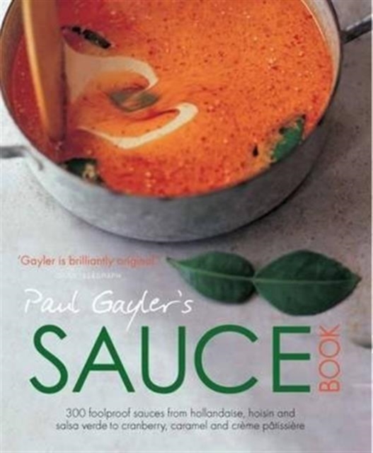 Paul Gayler's Sauce Book, Paperback Book