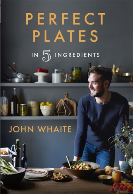 Perfect Plates in 5 Ingredients, Hardback Book