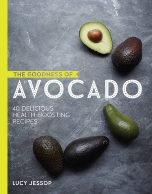 The Goodness of series: Avocado and Coconut, Hardback Book