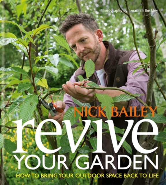 Revive your Garden : How to bring your outdoor space back to life, Hardback Book