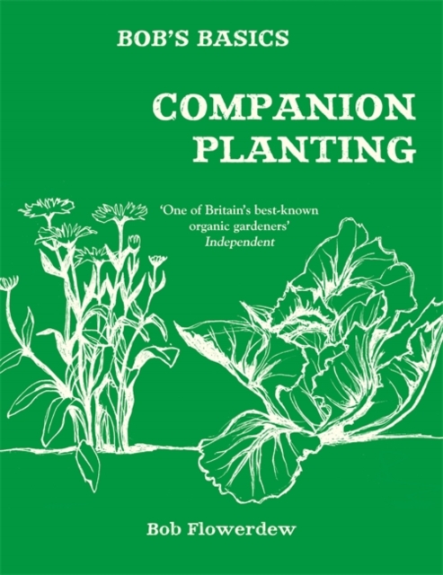 Bob's Basics: Companion Planting, Paperback / softback Book