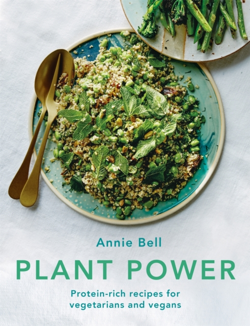 Plant Power : Protein-rich recipes for vegetarians and vegans, Paperback / softback Book