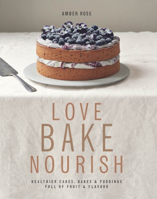 Love, Bake, Nourish, EPUB eBook