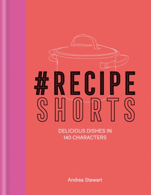 #RecipeShorts: Delicious dishes in 140 characters, EPUB eBook
