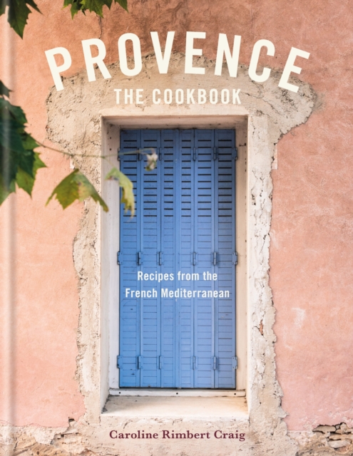 Provence : Recipes from the French Mediterranean, EPUB eBook