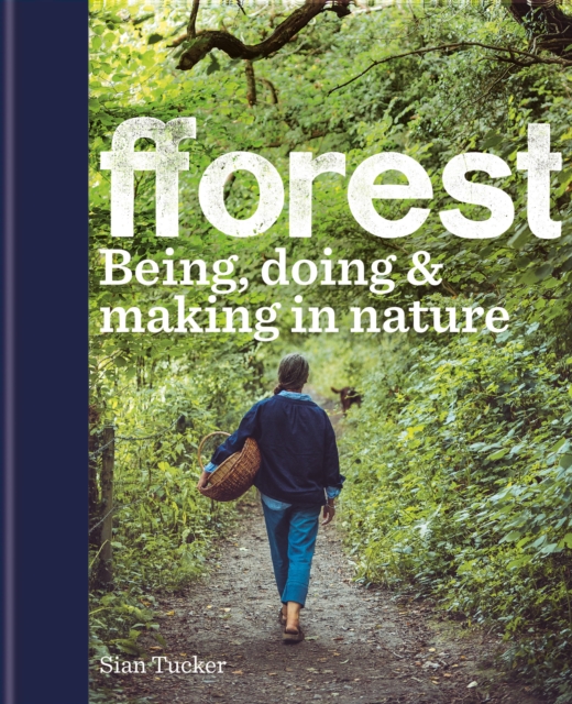 fforest : Being, doing & making in nature, EPUB eBook