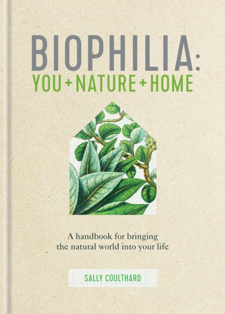 Biophilia : You + Nature + Home, EPUB eBook