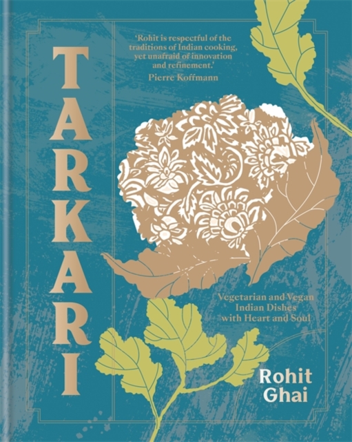Tarkari : Vegetarian and Vegan Indian Dishes with Heart and Soul, Hardback Book