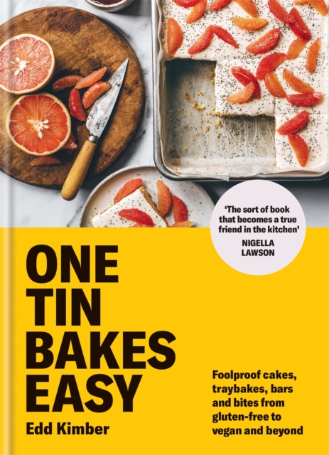 One Tin Bakes Easy : Foolproof cakes, traybakes, bars and bites from gluten-free to vegan and beyond, Hardback Book