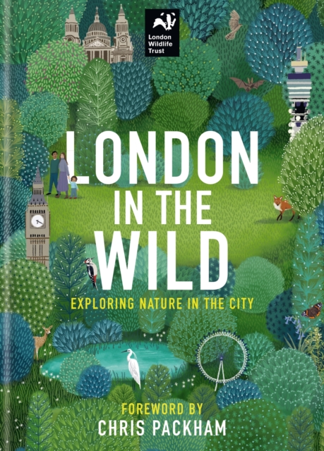 London in the Wild : Exploring Nature in the City, Hardback Book