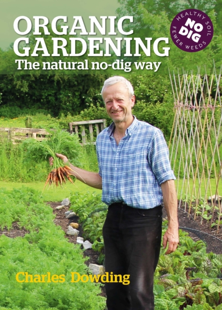 Organic Gardening : The natural no-dig way, Hardback Book
