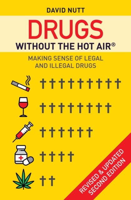 Drugs without the hot air : Making Sense of Legal and Illegal Drugs, Paperback / softback Book