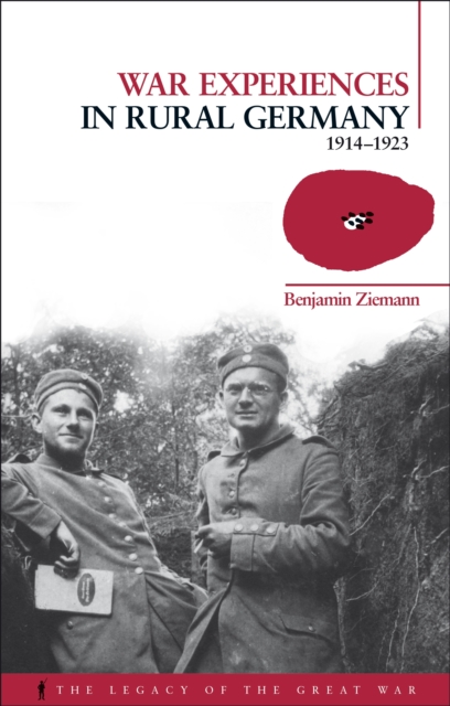 War Experiences in Rural Germany : 1914-1923, EPUB eBook