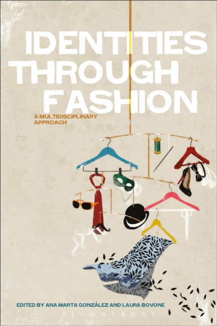 Identities Through Fashion : A Multidisciplinary Approach, EPUB eBook