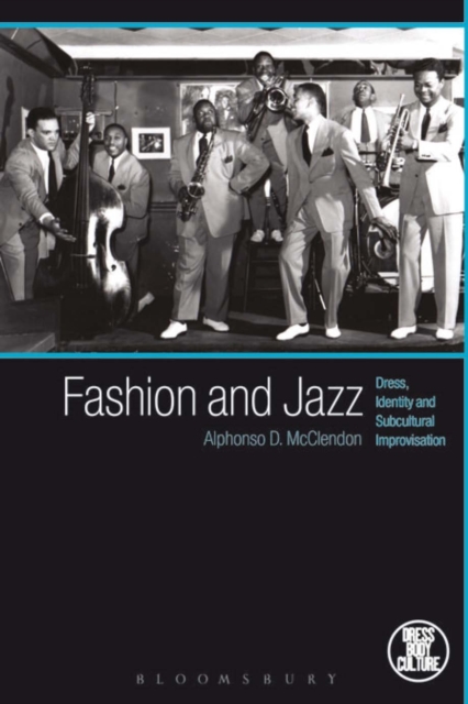 Fashion and Jazz : Dress, Identity and Subcultural Improvisation, PDF eBook
