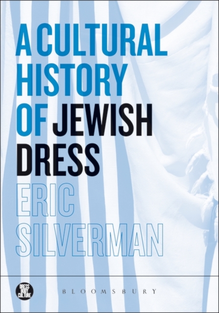A Cultural History of Jewish Dress, PDF eBook