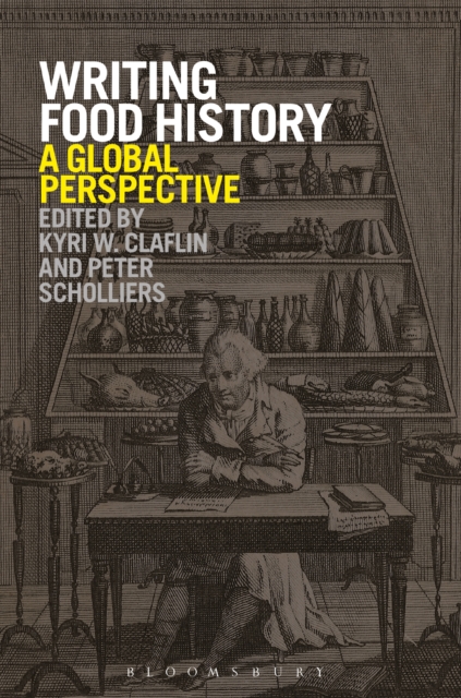 Writing Food History : A Global Perspective, EPUB eBook