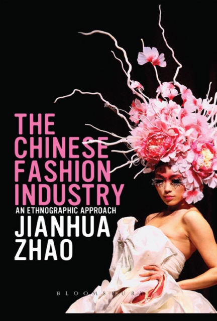 The Chinese Fashion Industry : An Ethnographic Approach, PDF eBook