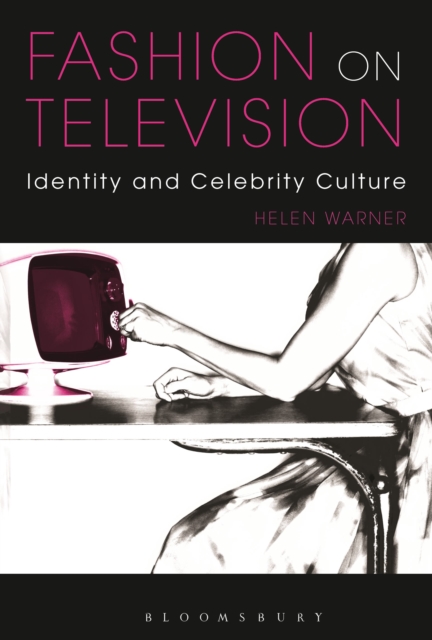 Fashion on Television : Identity and Celebrity Culture, Hardback Book