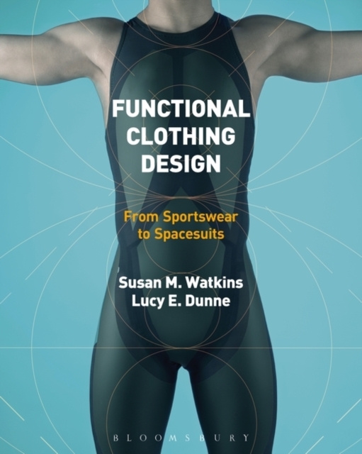Functional Clothing Design : From Sportswear to Spacesuits, Hardback Book