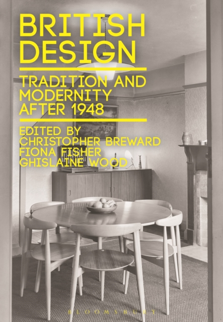 British Design : Tradition and Modernity After 1948, Hardback Book
