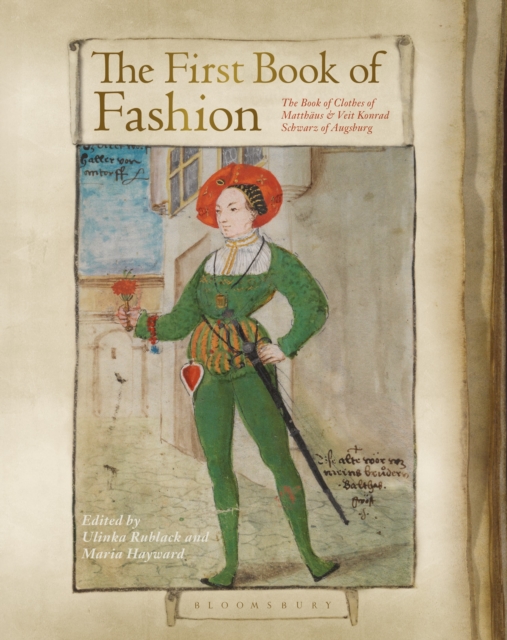 The First Book of Fashion : The Book of Clothes of Matthaeus and Veit Konrad Schwarz of Augsburg, Hardback Book