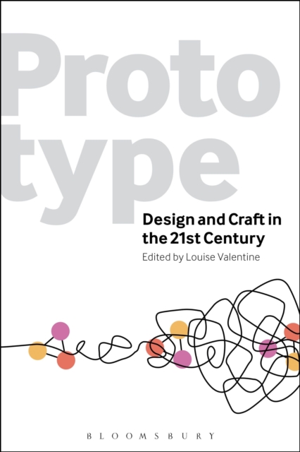 Prototype : Design and Craft in the 21st Century, Paperback / softback Book