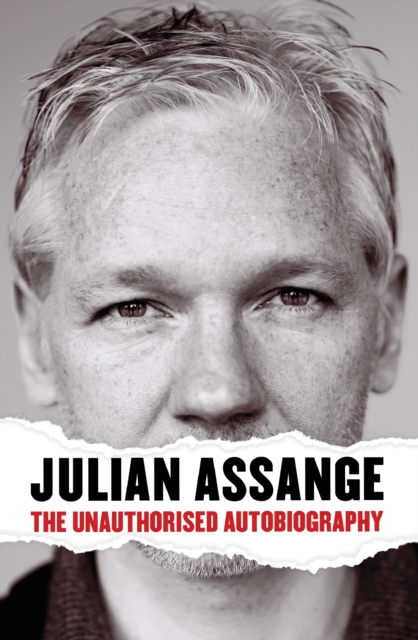 Julian Assange : The Unauthorised Autobiography, EPUB eBook