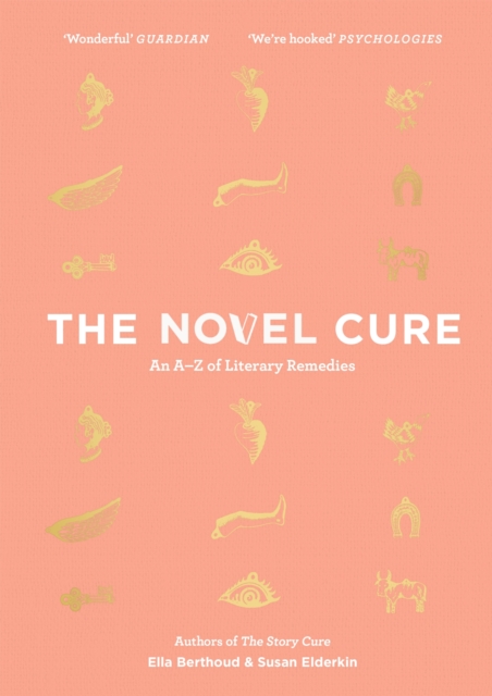 The Novel Cure : An A to Z of Literary Remedies, EPUB eBook