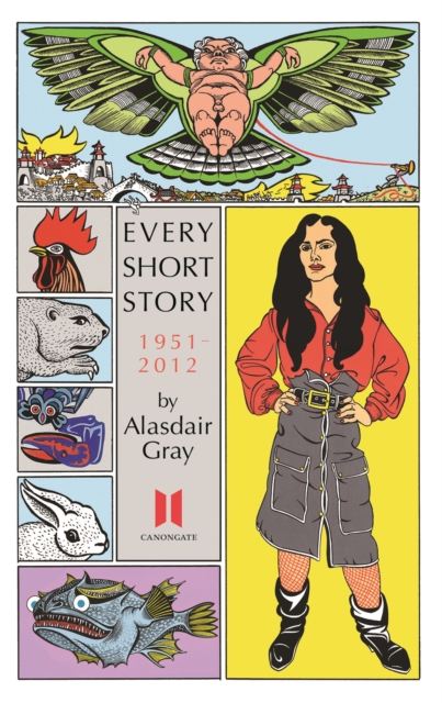 Every Short Story by Alasdair Gray 1951-2012, Paperback / softback Book