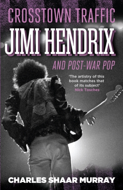 Crosstown Traffic : Jimi Hendrix and Post-war Pop, Paperback / softback Book