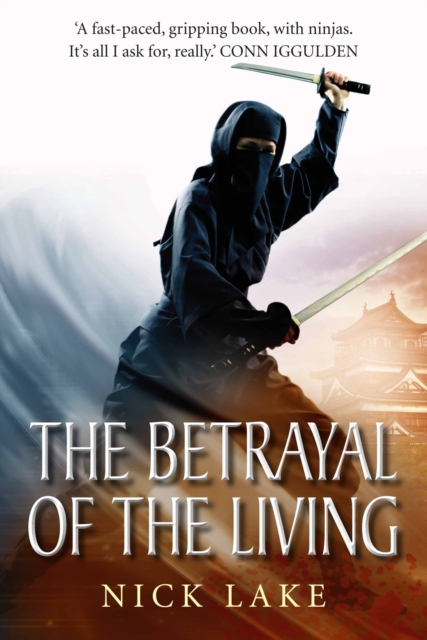The Betrayal of the Living: Blood Ninja III, Hardback Book
