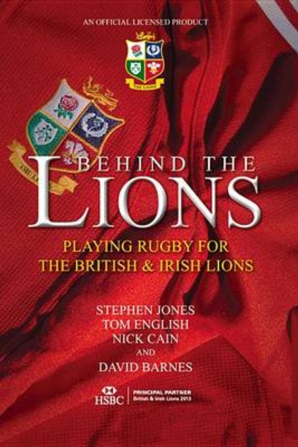 Behind the Lions : Playing Rugby for the British & Irish Lions, EPUB eBook