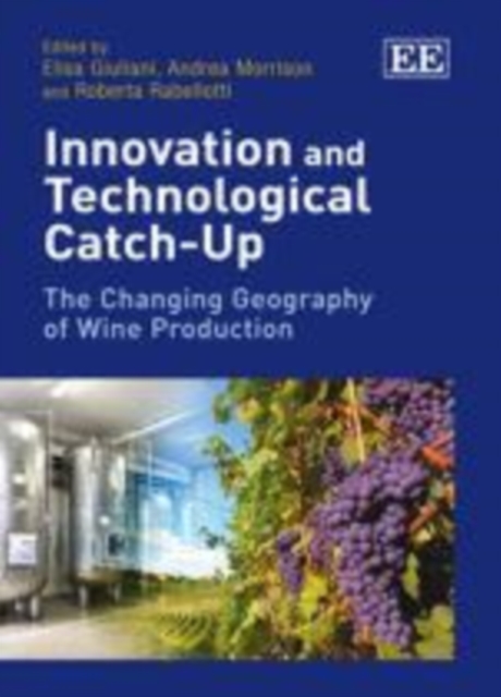 Innovation and Technological Catch-Up : The Changing Geography of Wine Production, PDF eBook