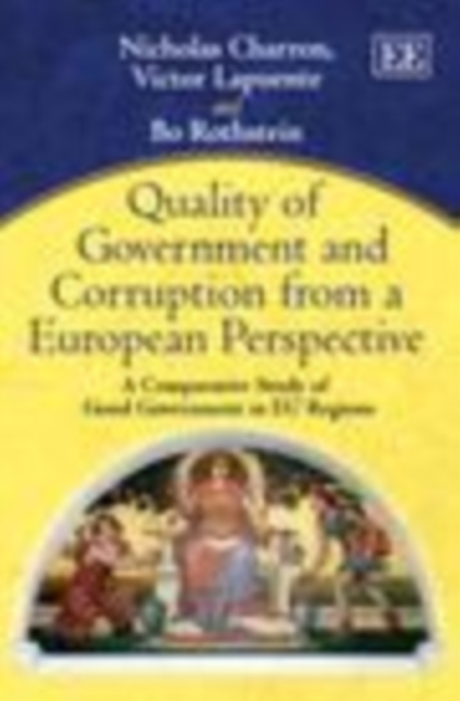 Quality of Government and Corruption from a European Perspective : A Comparative Study of Good Government in EU Regions, PDF eBook